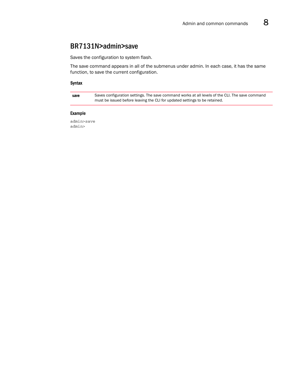 Br7131n>admin>save | Brocade Mobility 7131N-FGR Access Point Product Reference Guide (Supporting software release 4.0.0.0-35GRN and later) User Manual | Page 265 / 593