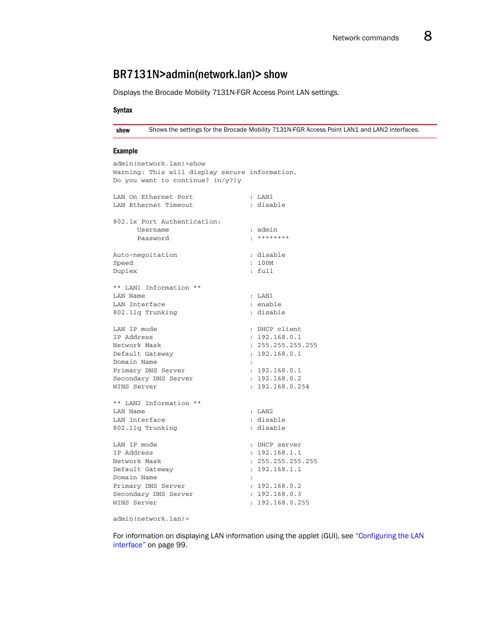 Br7131n>admin(network.lan)> show | Brocade Mobility 7131N-FGR Access Point Product Reference Guide (Supporting software release 4.0.0.0-35GRN and later) User Manual | Page 269 / 593