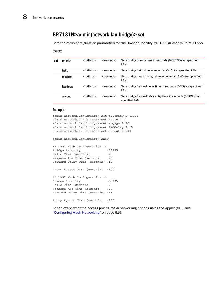 Br7131n>admin(network.lan.bridge)> set | Brocade Mobility 7131N-FGR Access Point Product Reference Guide (Supporting software release 4.0.0.0-35GRN and later) User Manual | Page 274 / 593