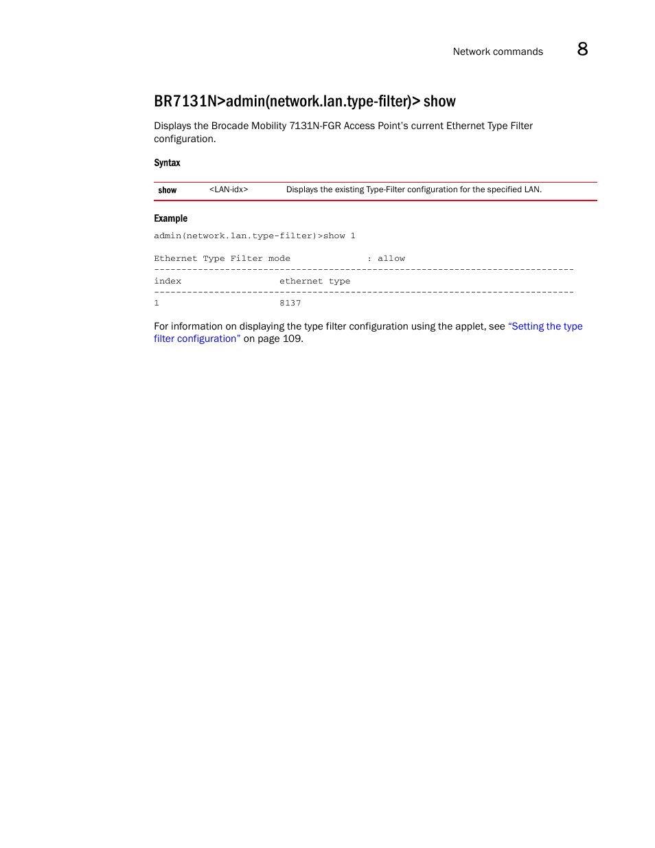 Br7131n>admin(network.lan.type-filter)> show | Brocade Mobility 7131N-FGR Access Point Product Reference Guide (Supporting software release 4.0.0.0-35GRN and later) User Manual | Page 291 / 593