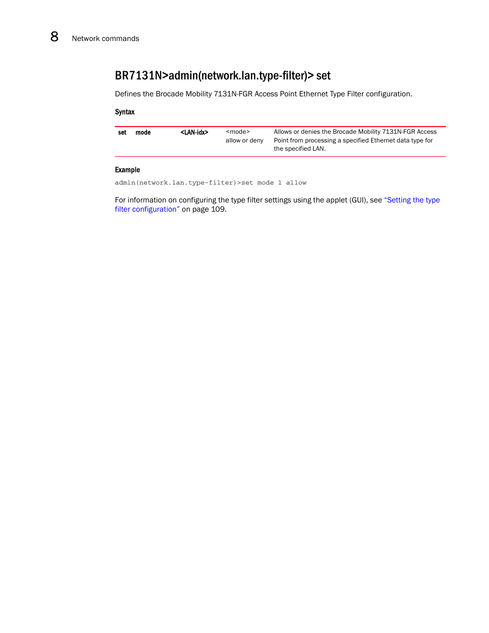 Br7131n>admin(network.lan.type-filter)> set | Brocade Mobility 7131N-FGR Access Point Product Reference Guide (Supporting software release 4.0.0.0-35GRN and later) User Manual | Page 292 / 593
