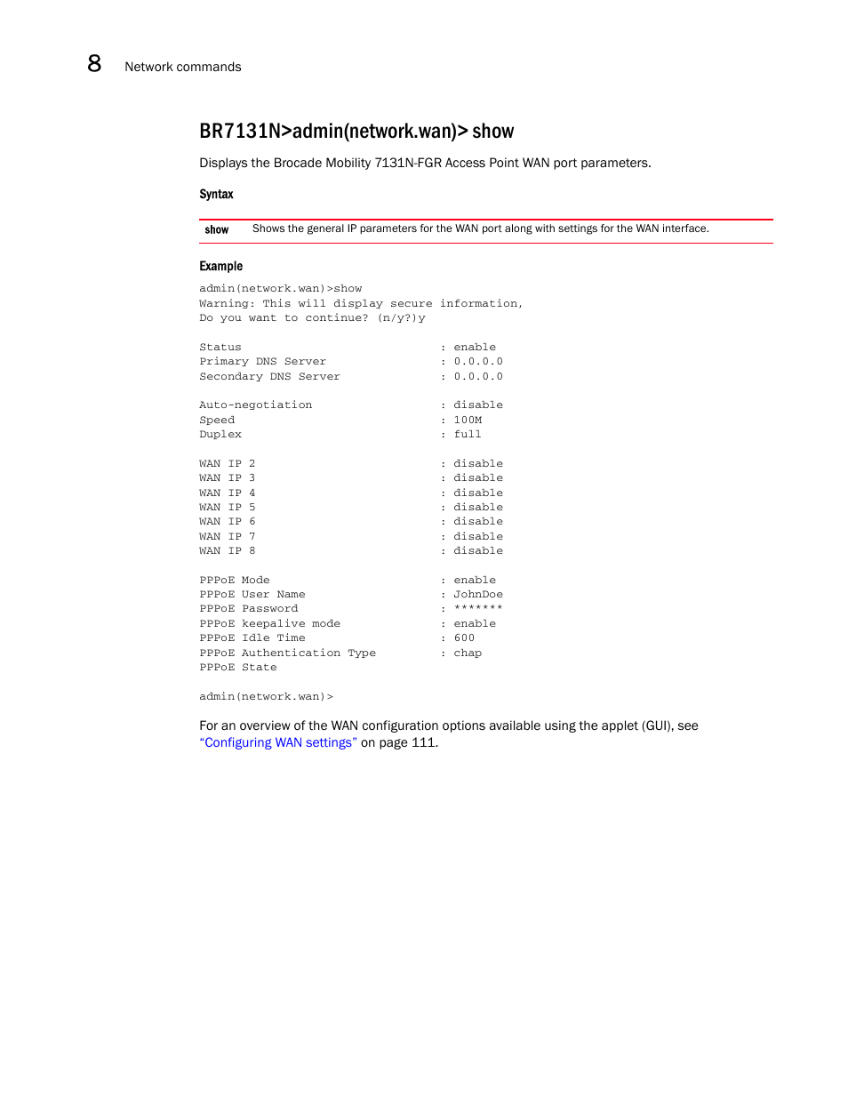 Br7131n>admin(network.wan)> show | Brocade Mobility 7131N-FGR Access Point Product Reference Guide (Supporting software release 4.0.0.0-35GRN and later) User Manual | Page 296 / 593