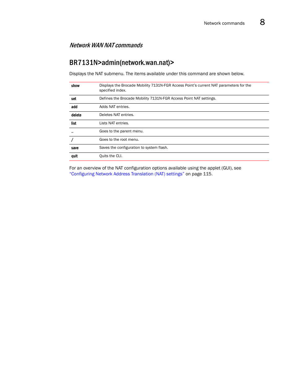 Br7131n>admin(network.wan.nat), Network wan nat commands | Brocade Mobility 7131N-FGR Access Point Product Reference Guide (Supporting software release 4.0.0.0-35GRN and later) User Manual | Page 299 / 593