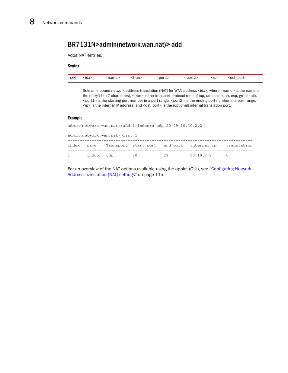 Br7131n>admin(network.wan.nat)> add | Brocade Mobility 7131N-FGR Access Point Product Reference Guide (Supporting software release 4.0.0.0-35GRN and later) User Manual | Page 302 / 593