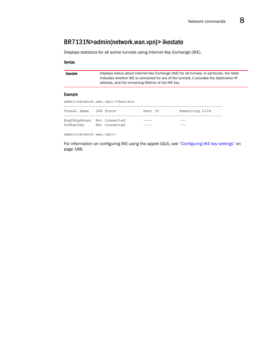 Br7131n>admin(network.wan.vpn)> ikestate | Brocade Mobility 7131N-FGR Access Point Product Reference Guide (Supporting software release 4.0.0.0-35GRN and later) User Manual | Page 313 / 593