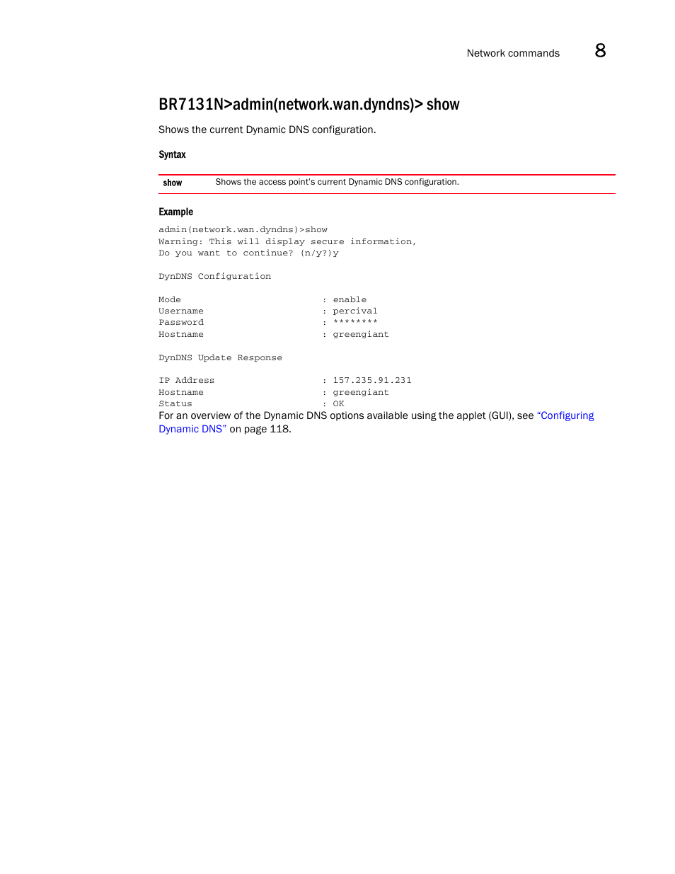 Br7131n>admin(network.wan.dyndns)> show | Brocade Mobility 7131N-FGR Access Point Product Reference Guide (Supporting software release 4.0.0.0-35GRN and later) User Manual | Page 321 / 593