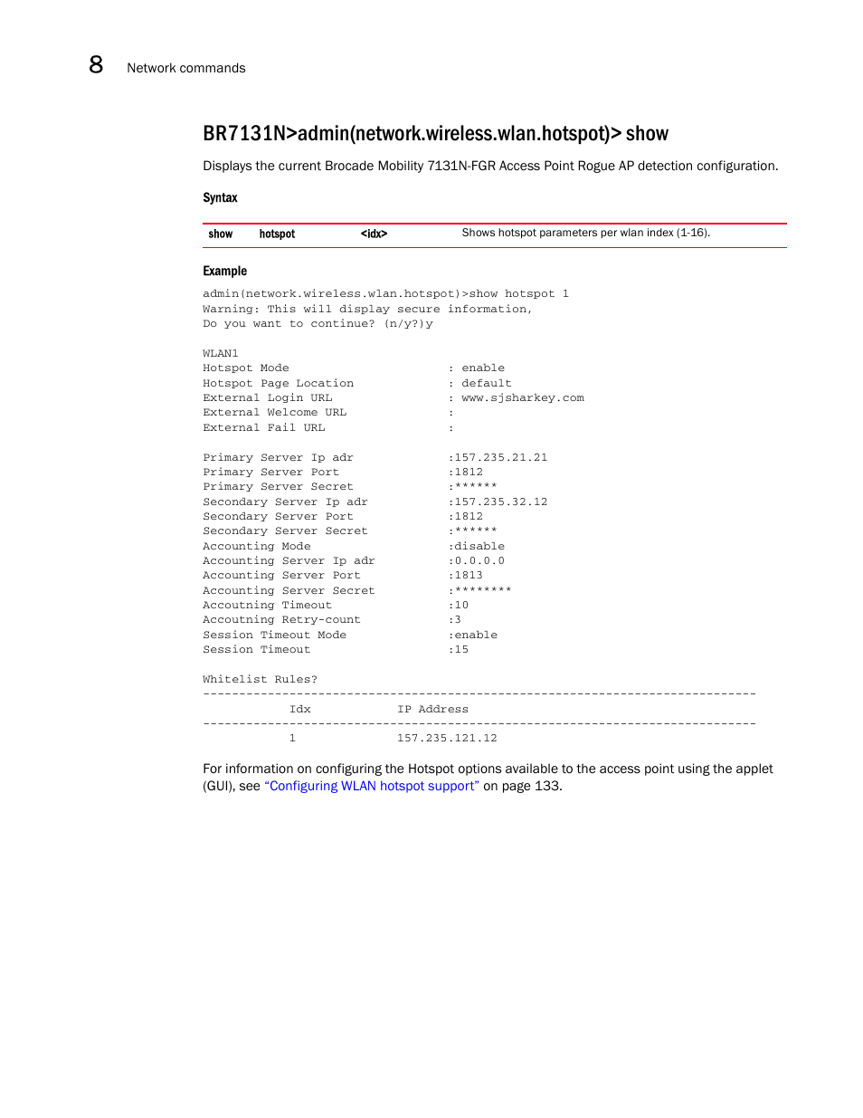 Br7131n>admin(network.wireless.wlan.hotspot)> show | Brocade Mobility 7131N-FGR Access Point Product Reference Guide (Supporting software release 4.0.0.0-35GRN and later) User Manual | Page 330 / 593