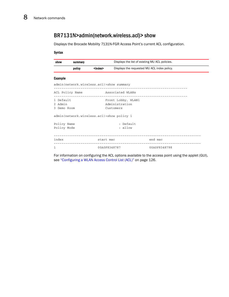 Br7131n>admin(network.wireless.acl)> show | Brocade Mobility 7131N-FGR Access Point Product Reference Guide (Supporting software release 4.0.0.0-35GRN and later) User Manual | Page 344 / 593