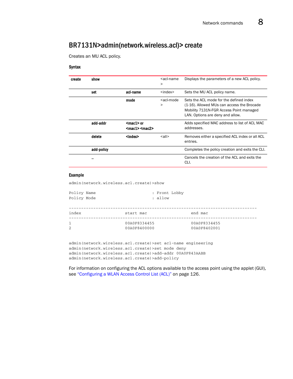 Br7131n>admin(network.wireless.acl)> create | Brocade Mobility 7131N-FGR Access Point Product Reference Guide (Supporting software release 4.0.0.0-35GRN and later) User Manual | Page 345 / 593