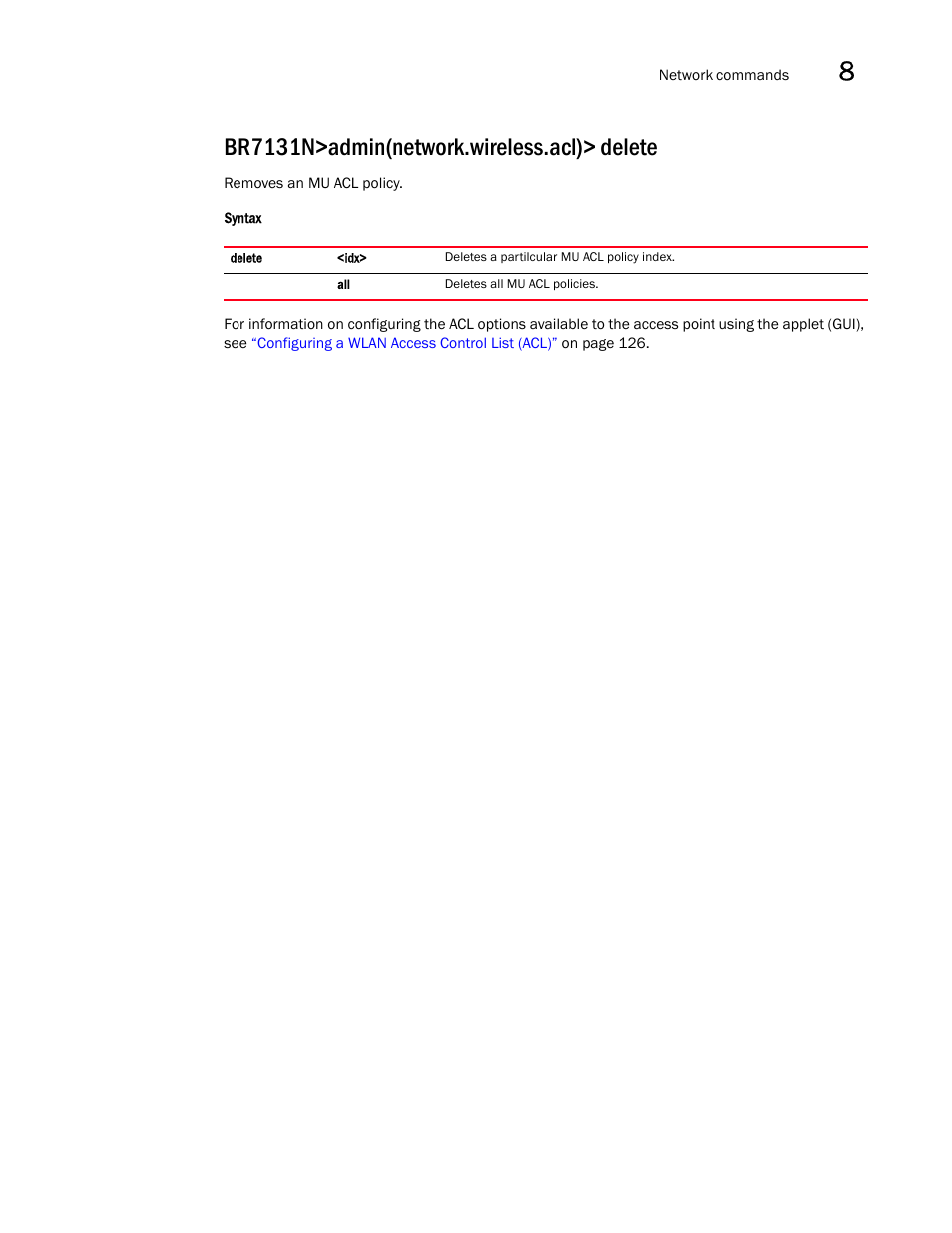 Br7131n>admin(network.wireless.acl)> delete | Brocade Mobility 7131N-FGR Access Point Product Reference Guide (Supporting software release 4.0.0.0-35GRN and later) User Manual | Page 347 / 593