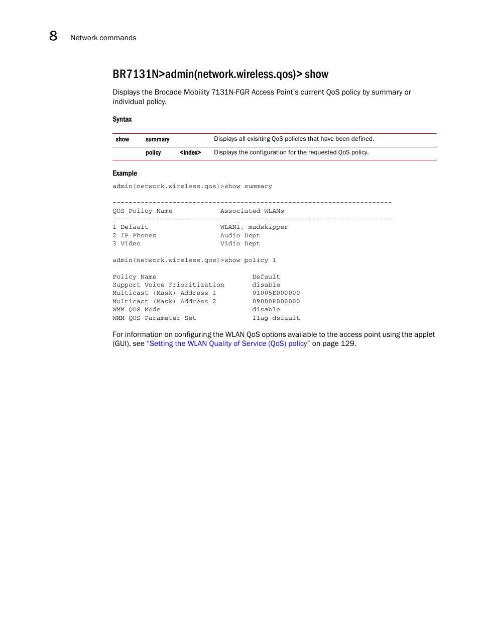 Br7131n>admin(network.wireless.qos)> show | Brocade Mobility 7131N-FGR Access Point Product Reference Guide (Supporting software release 4.0.0.0-35GRN and later) User Manual | Page 378 / 593