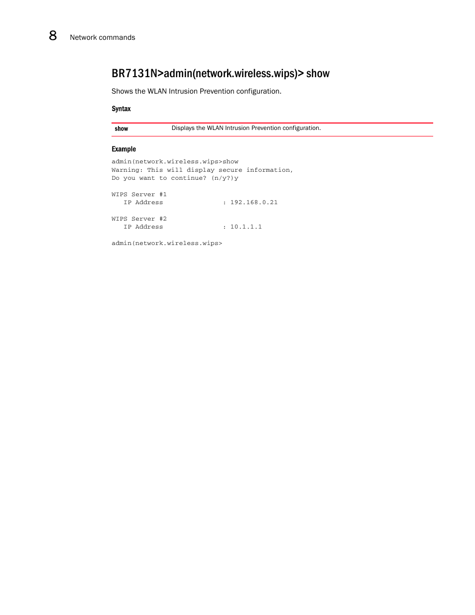 Br7131n>admin(network.wireless.wips)> show | Brocade Mobility 7131N-FGR Access Point Product Reference Guide (Supporting software release 4.0.0.0-35GRN and later) User Manual | Page 396 / 593