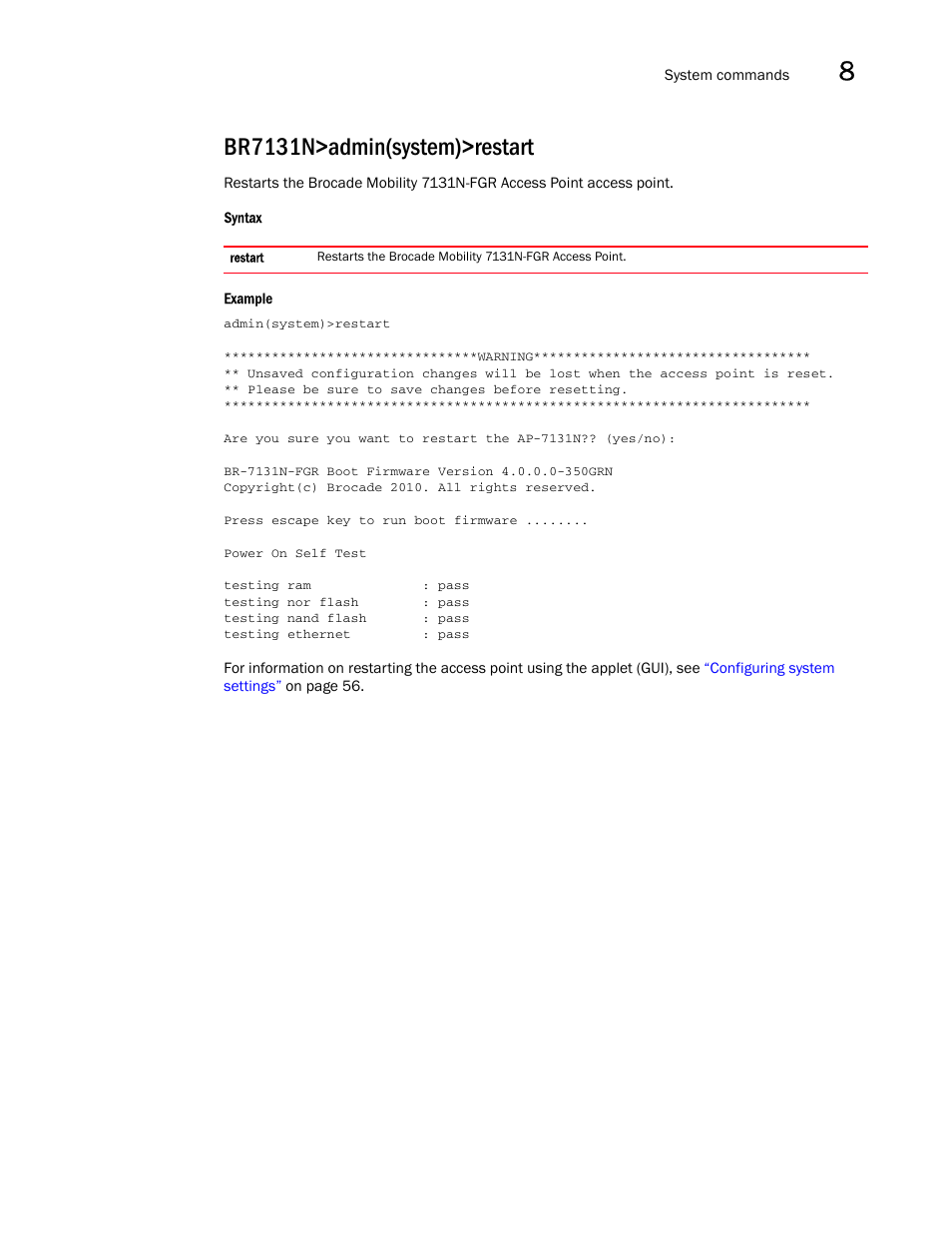 Br7131n>admin(system)>restart | Brocade Mobility 7131N-FGR Access Point Product Reference Guide (Supporting software release 4.0.0.0-35GRN and later) User Manual | Page 413 / 593