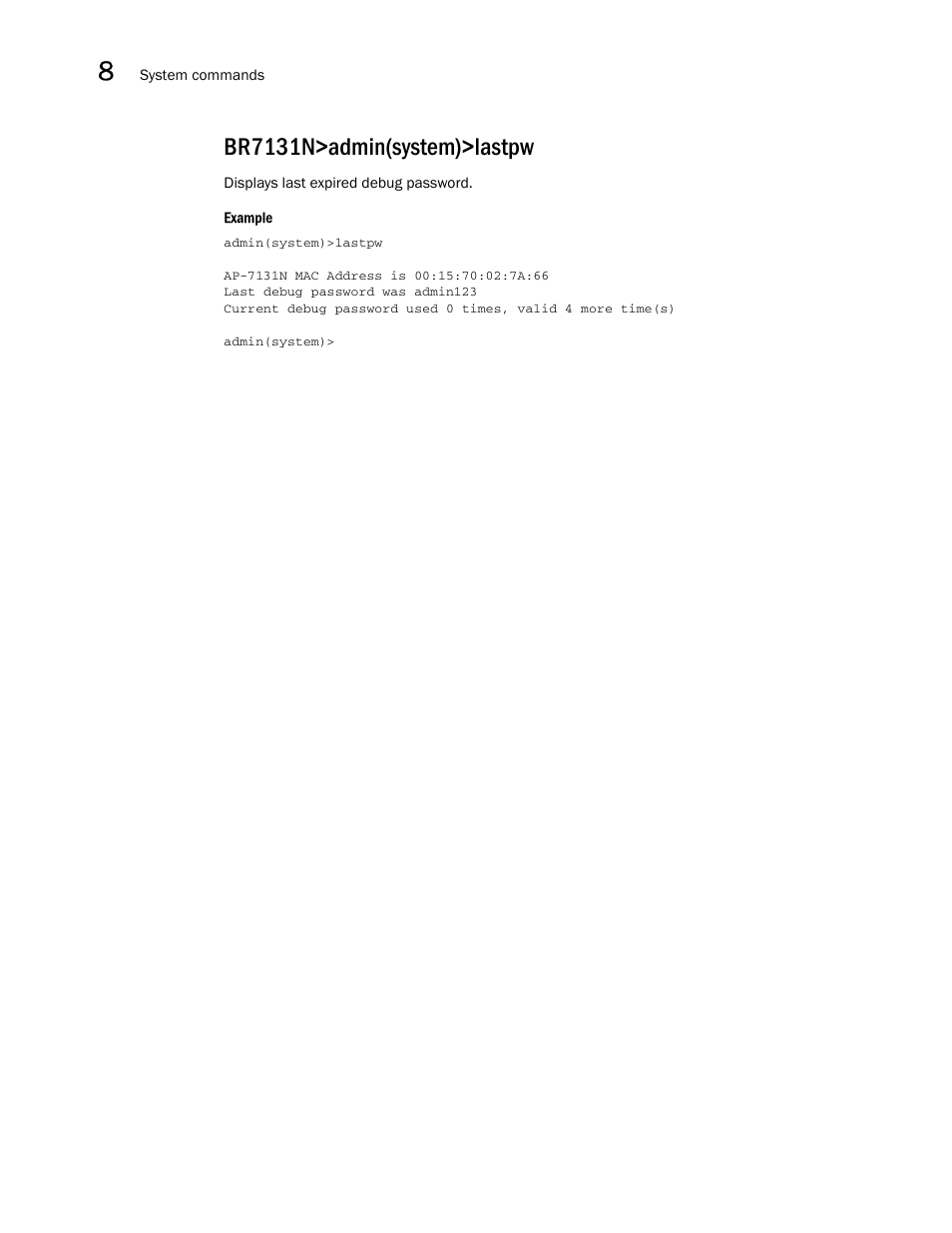 Br7131n>admin(system)>lastpw | Brocade Mobility 7131N-FGR Access Point Product Reference Guide (Supporting software release 4.0.0.0-35GRN and later) User Manual | Page 416 / 593