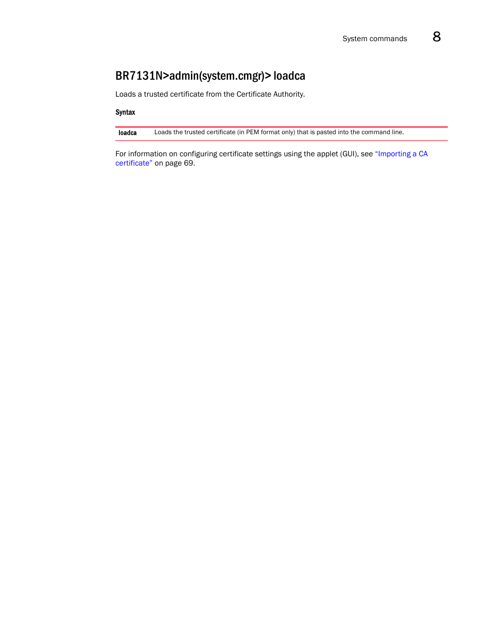 Br7131n>admin(system.cmgr)> loadca | Brocade Mobility 7131N-FGR Access Point Product Reference Guide (Supporting software release 4.0.0.0-35GRN and later) User Manual | Page 433 / 593