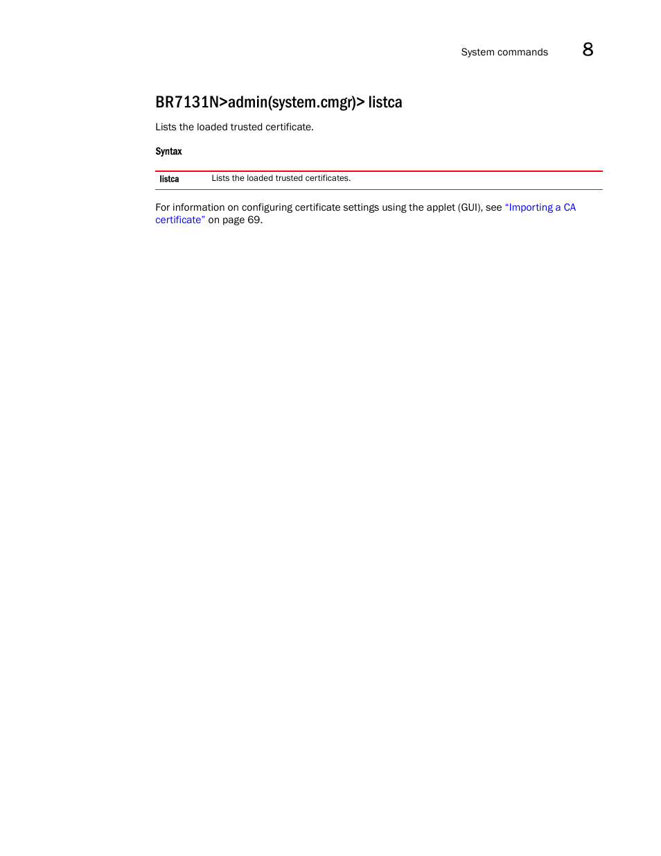 Br7131n>admin(system.cmgr)> listca | Brocade Mobility 7131N-FGR Access Point Product Reference Guide (Supporting software release 4.0.0.0-35GRN and later) User Manual | Page 435 / 593