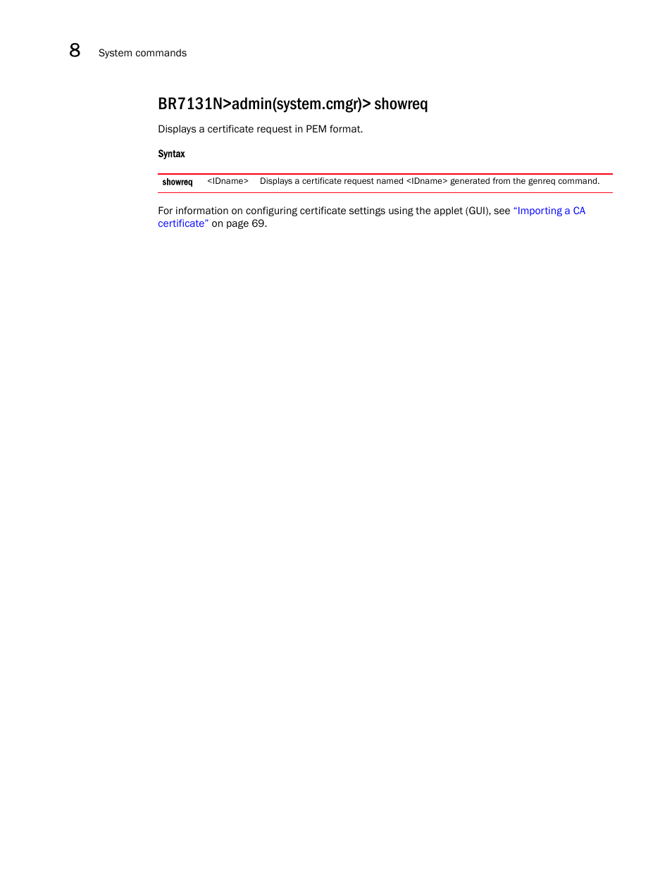 Br7131n>admin(system.cmgr)> showreq | Brocade Mobility 7131N-FGR Access Point Product Reference Guide (Supporting software release 4.0.0.0-35GRN and later) User Manual | Page 436 / 593