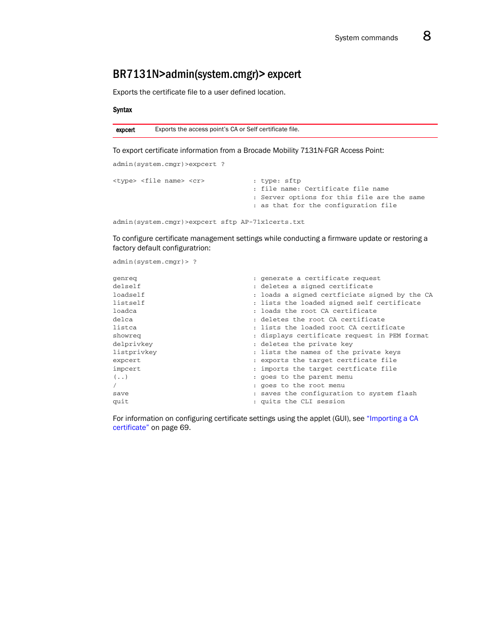 Br7131n>admin(system.cmgr)> expcert | Brocade Mobility 7131N-FGR Access Point Product Reference Guide (Supporting software release 4.0.0.0-35GRN and later) User Manual | Page 439 / 593