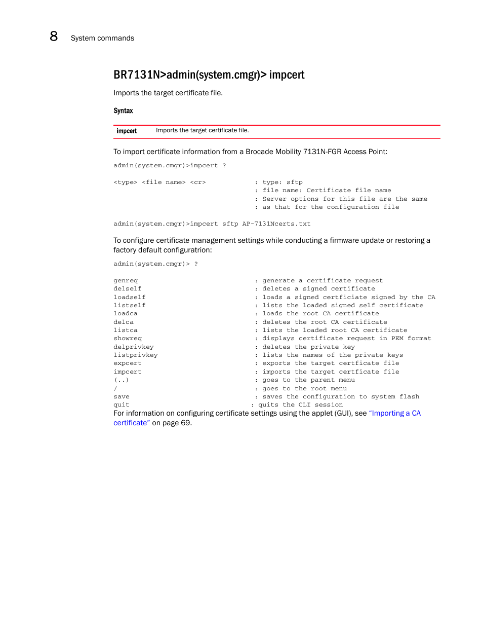 Br7131n>admin(system.cmgr)> impcert | Brocade Mobility 7131N-FGR Access Point Product Reference Guide (Supporting software release 4.0.0.0-35GRN and later) User Manual | Page 440 / 593