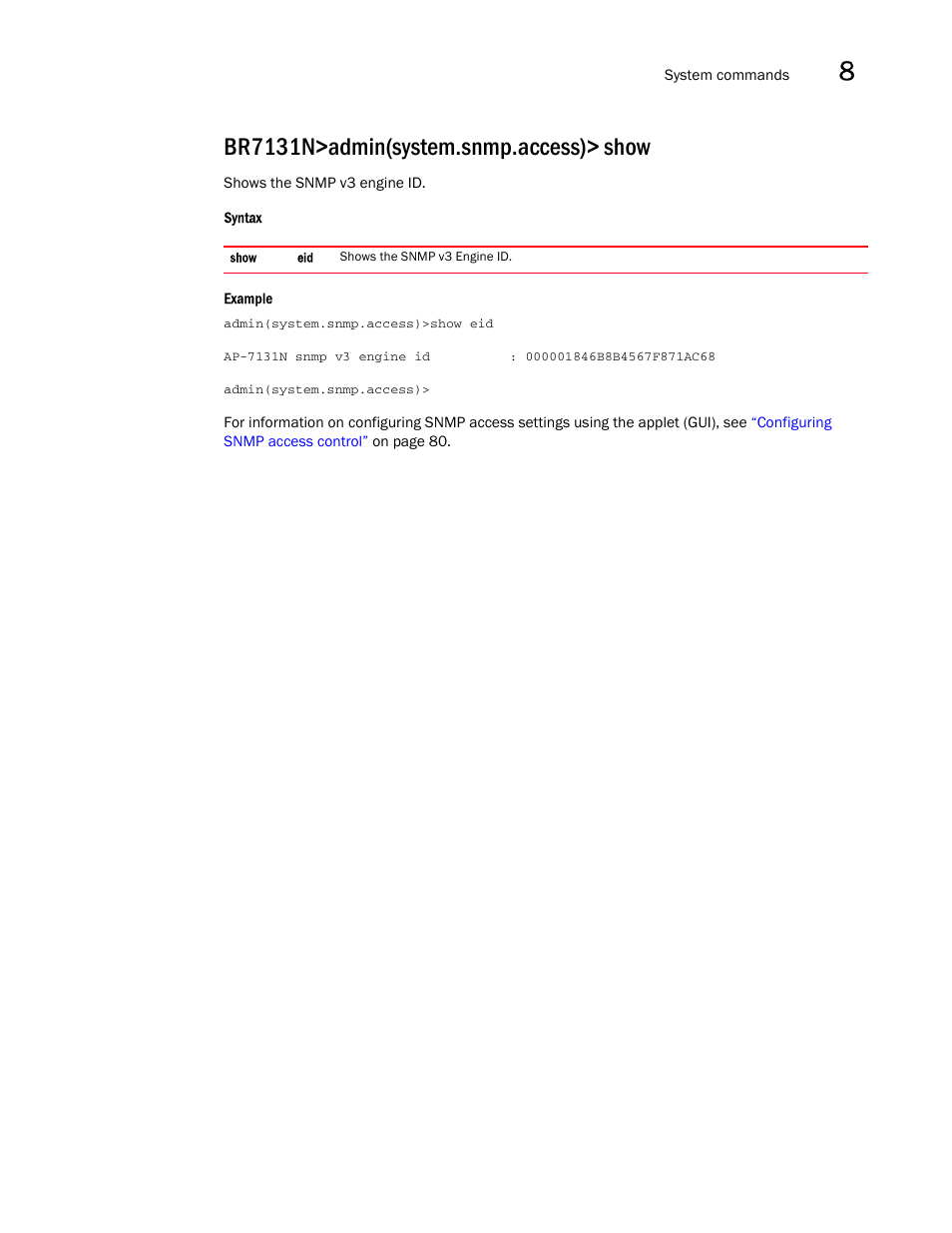 Br7131n>admin(system.snmp.access)> show | Brocade Mobility 7131N-FGR Access Point Product Reference Guide (Supporting software release 4.0.0.0-35GRN and later) User Manual | Page 443 / 593