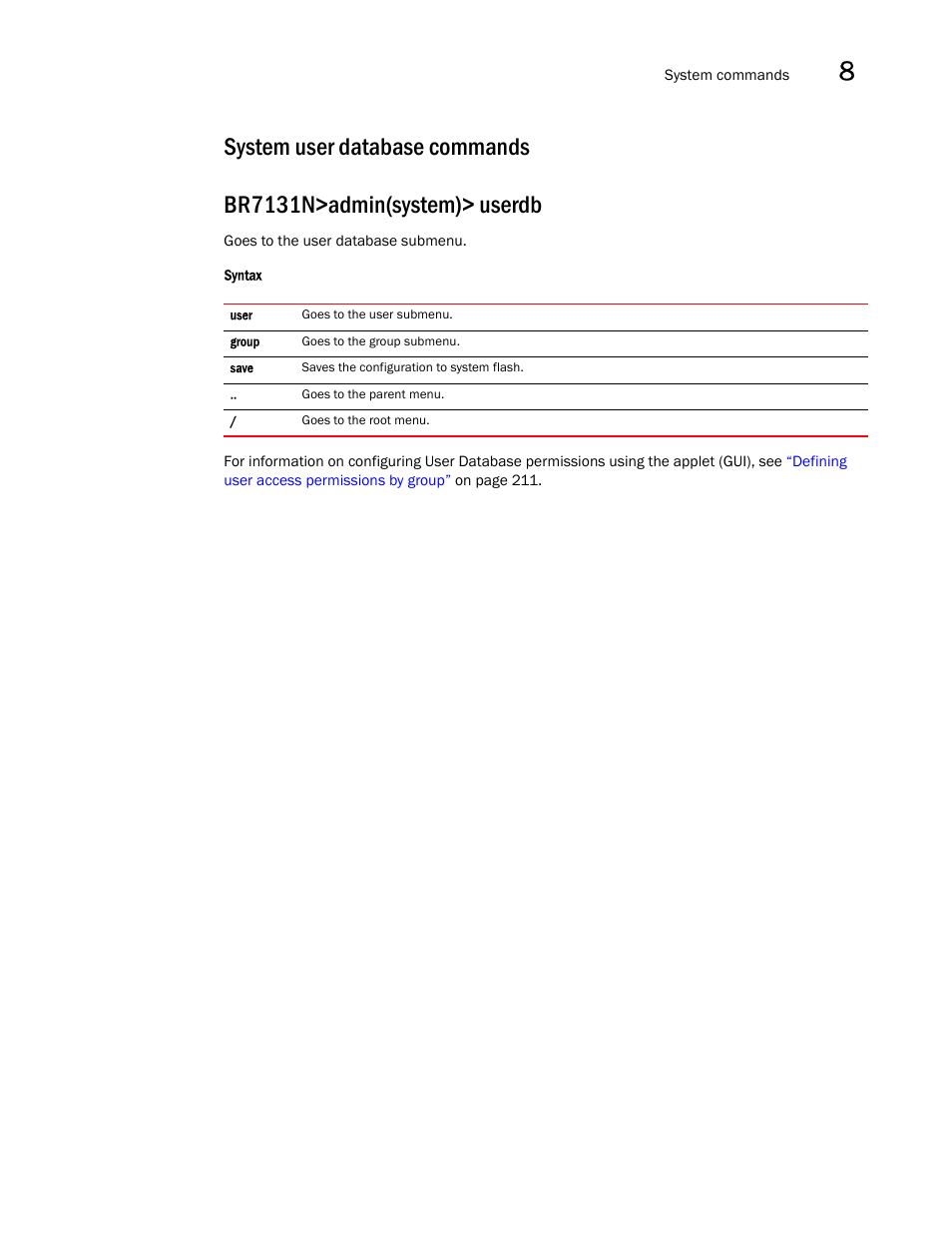 System user database commands | Brocade Mobility 7131N-FGR Access Point Product Reference Guide (Supporting software release 4.0.0.0-35GRN and later) User Manual | Page 453 / 593