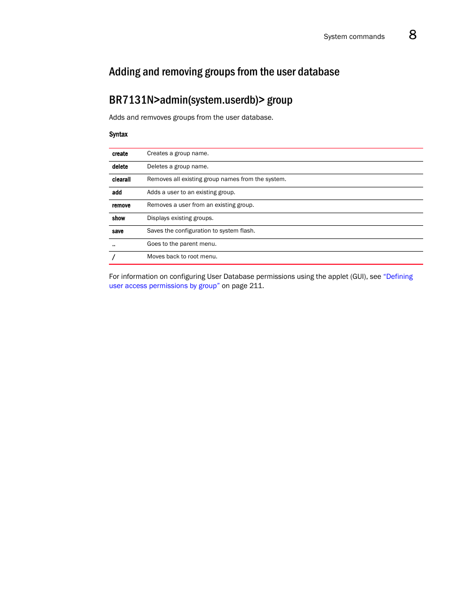 Adding and removing groups from the user database | Brocade Mobility 7131N-FGR Access Point Product Reference Guide (Supporting software release 4.0.0.0-35GRN and later) User Manual | Page 459 / 593