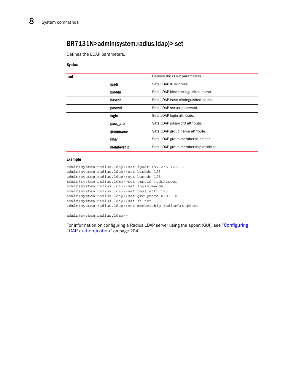 Br7131n>admin(system.radius.ldap)> set | Brocade Mobility 7131N-FGR Access Point Product Reference Guide (Supporting software release 4.0.0.0-35GRN and later) User Manual | Page 478 / 593