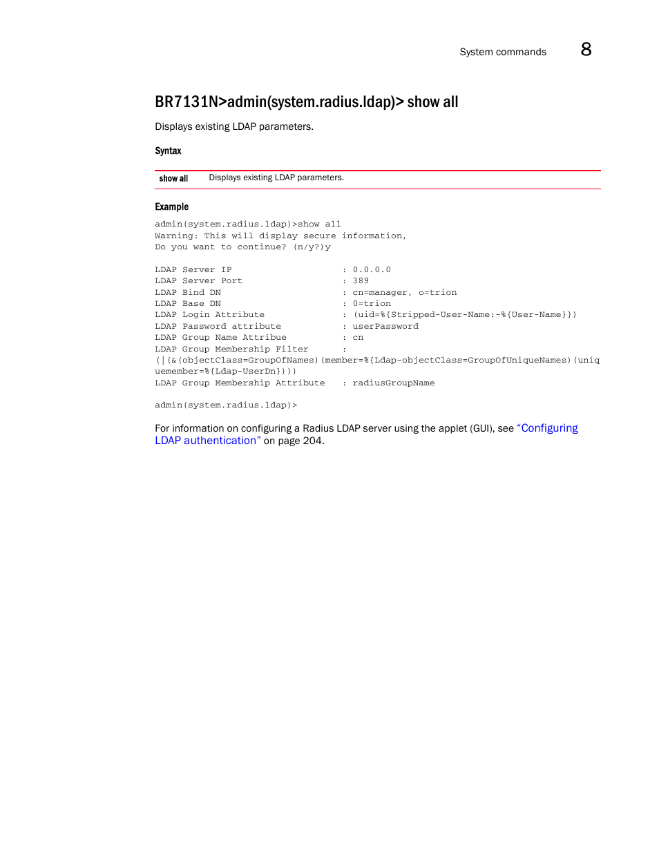 Br7131n>admin(system.radius.ldap)> show all | Brocade Mobility 7131N-FGR Access Point Product Reference Guide (Supporting software release 4.0.0.0-35GRN and later) User Manual | Page 479 / 593