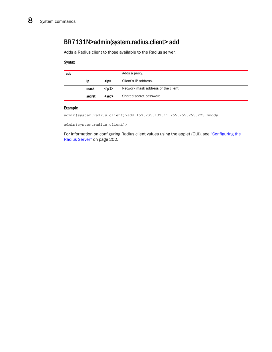 Br7131n>admin(system.radius.client> add | Brocade Mobility 7131N-FGR Access Point Product Reference Guide (Supporting software release 4.0.0.0-35GRN and later) User Manual | Page 486 / 593