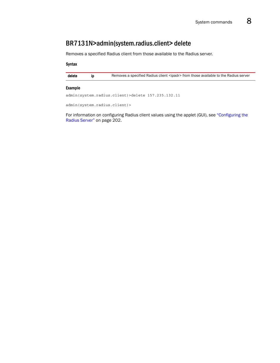 Br7131n>admin(system.radius.client> delete | Brocade Mobility 7131N-FGR Access Point Product Reference Guide (Supporting software release 4.0.0.0-35GRN and later) User Manual | Page 487 / 593