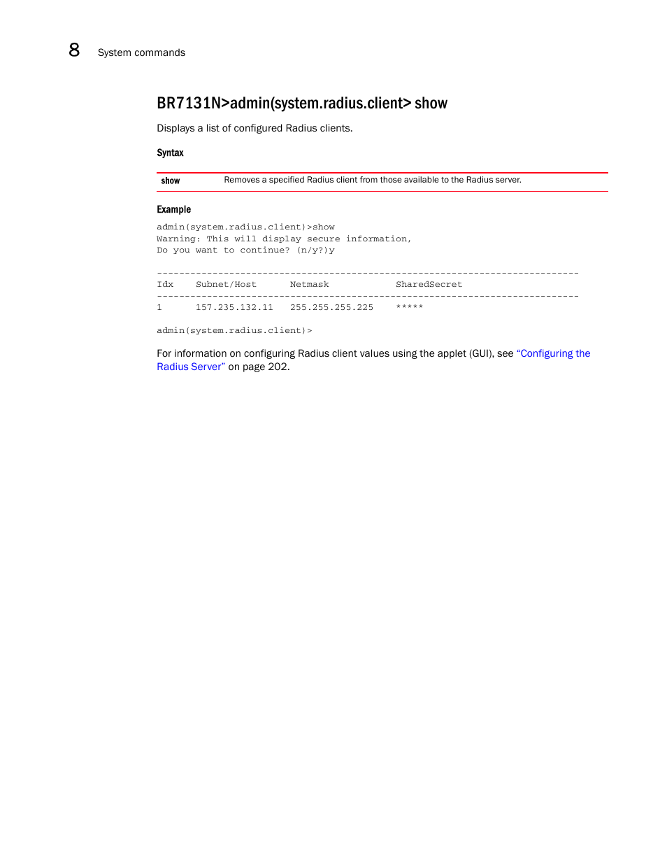 Br7131n>admin(system.radius.client> show | Brocade Mobility 7131N-FGR Access Point Product Reference Guide (Supporting software release 4.0.0.0-35GRN and later) User Manual | Page 488 / 593
