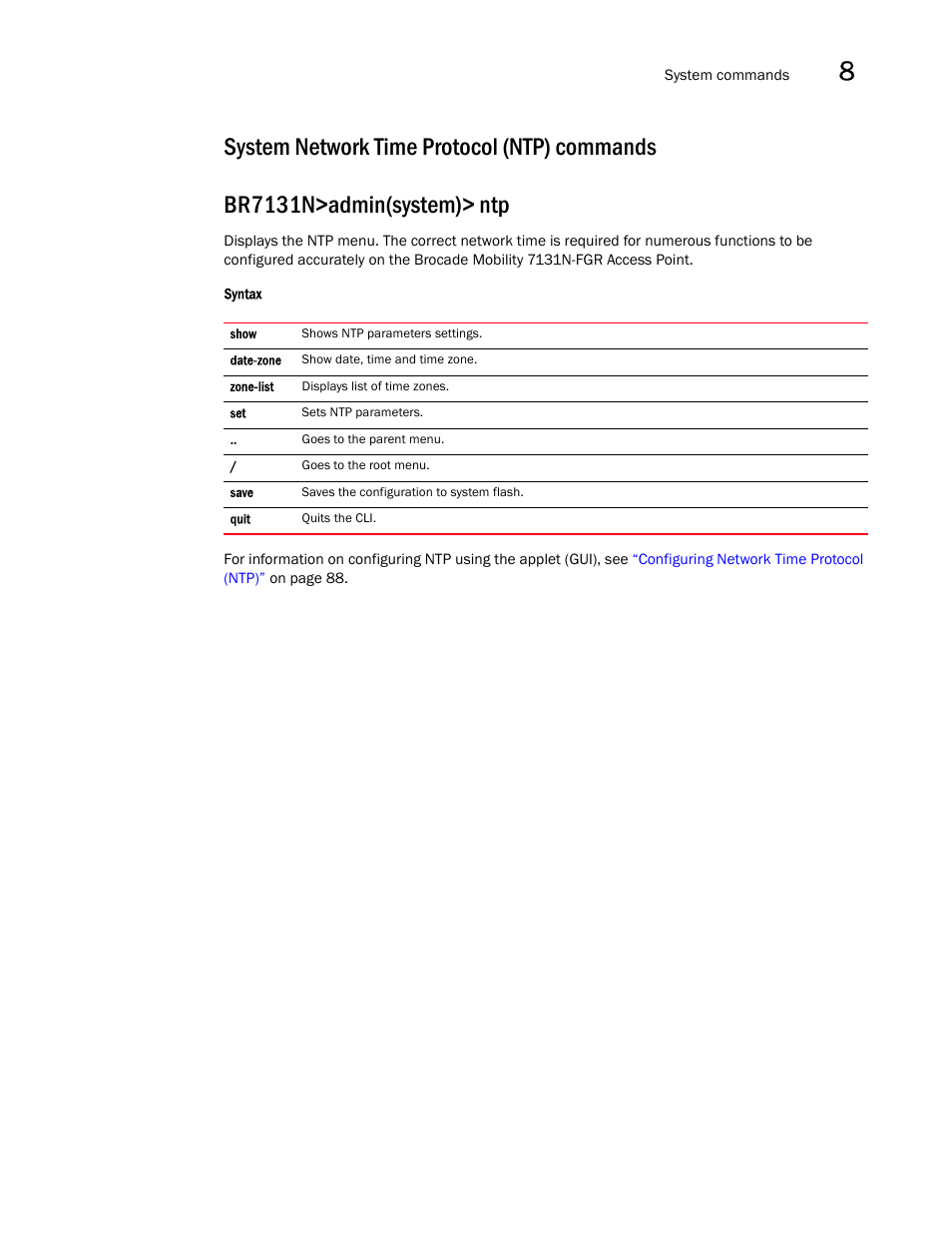 System network time protocol (ntp) commands | Brocade Mobility 7131N-FGR Access Point Product Reference Guide (Supporting software release 4.0.0.0-35GRN and later) User Manual | Page 489 / 593