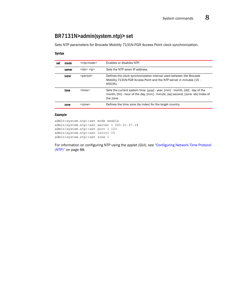 Br7131n>admin(system.ntp)> set | Brocade Mobility 7131N-FGR Access Point Product Reference Guide (Supporting software release 4.0.0.0-35GRN and later) User Manual | Page 493 / 593