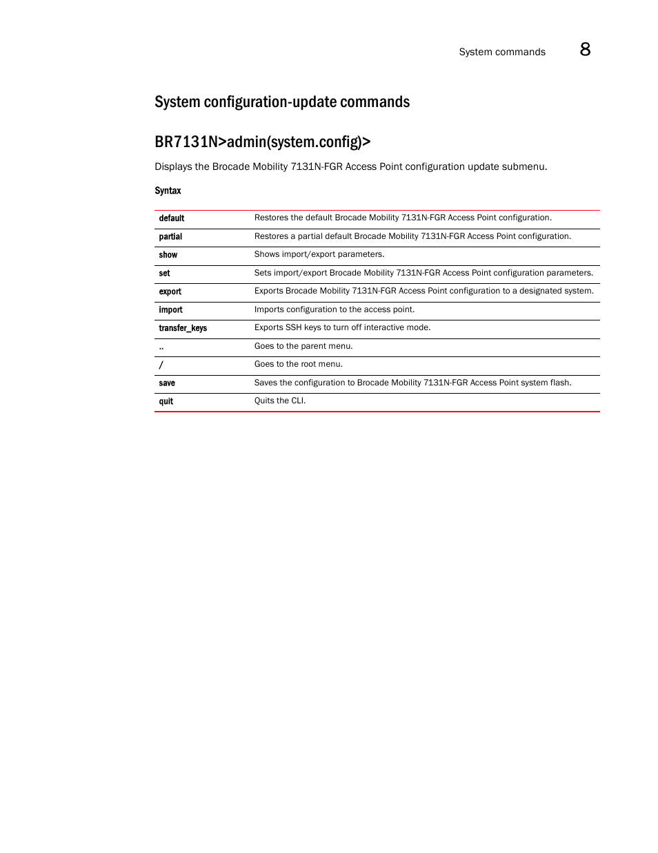 System configuration-update commands | Brocade Mobility 7131N-FGR Access Point Product Reference Guide (Supporting software release 4.0.0.0-35GRN and later) User Manual | Page 499 / 593