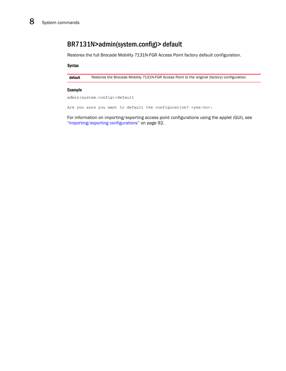 Br7131n>admin(system.config)> default | Brocade Mobility 7131N-FGR Access Point Product Reference Guide (Supporting software release 4.0.0.0-35GRN and later) User Manual | Page 500 / 593
