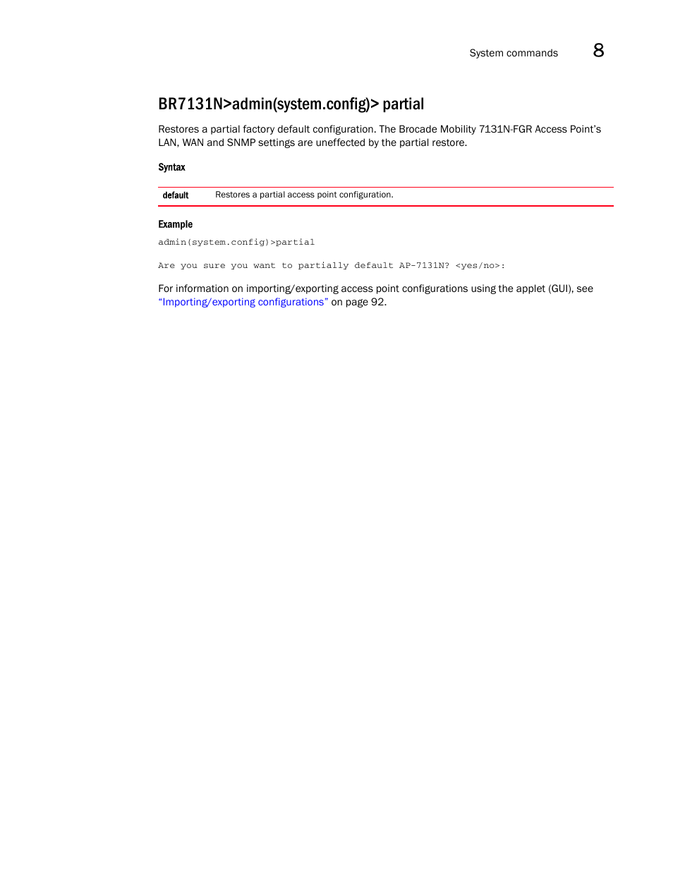 Br7131n>admin(system.config)> partial | Brocade Mobility 7131N-FGR Access Point Product Reference Guide (Supporting software release 4.0.0.0-35GRN and later) User Manual | Page 501 / 593