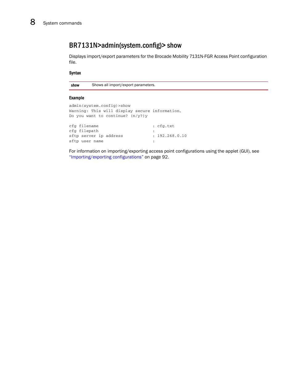Br7131n>admin(system.config)> show | Brocade Mobility 7131N-FGR Access Point Product Reference Guide (Supporting software release 4.0.0.0-35GRN and later) User Manual | Page 502 / 593
