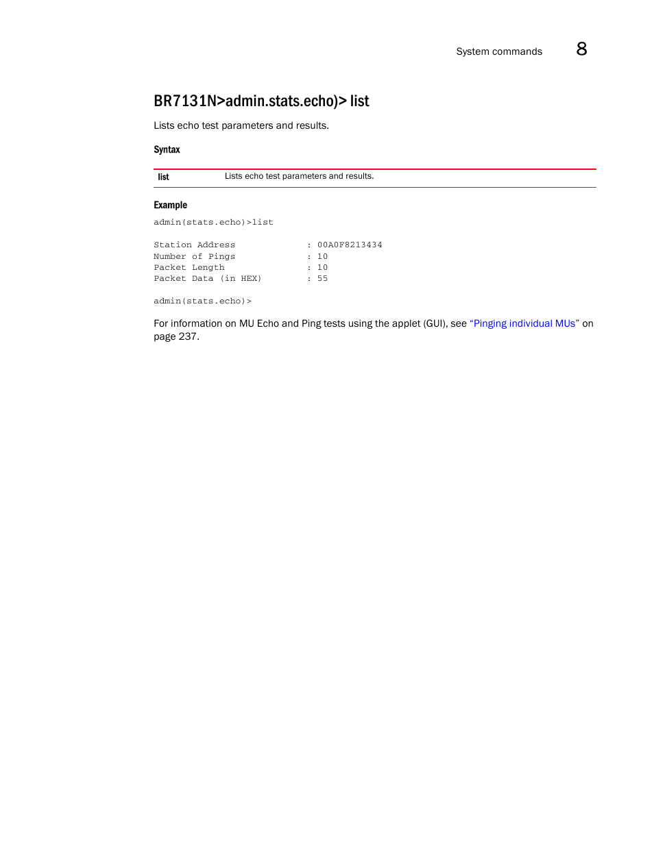 Br7131n>admin.stats.echo)> list | Brocade Mobility 7131N-FGR Access Point Product Reference Guide (Supporting software release 4.0.0.0-35GRN and later) User Manual | Page 523 / 593