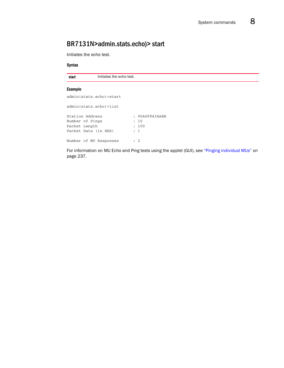 Br7131n>admin.stats.echo)> start | Brocade Mobility 7131N-FGR Access Point Product Reference Guide (Supporting software release 4.0.0.0-35GRN and later) User Manual | Page 525 / 593