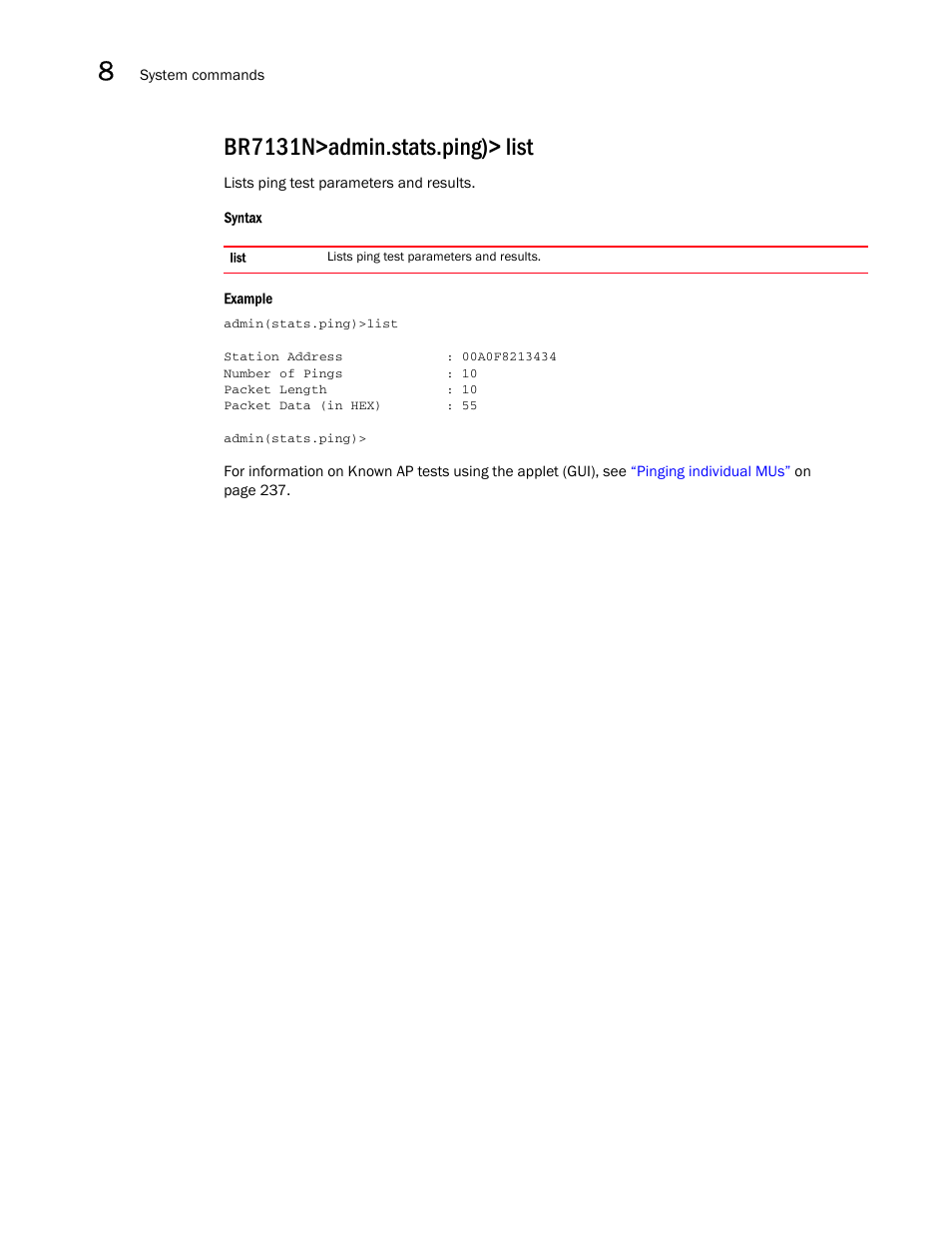 Br7131n>admin.stats.ping)> list | Brocade Mobility 7131N-FGR Access Point Product Reference Guide (Supporting software release 4.0.0.0-35GRN and later) User Manual | Page 528 / 593
