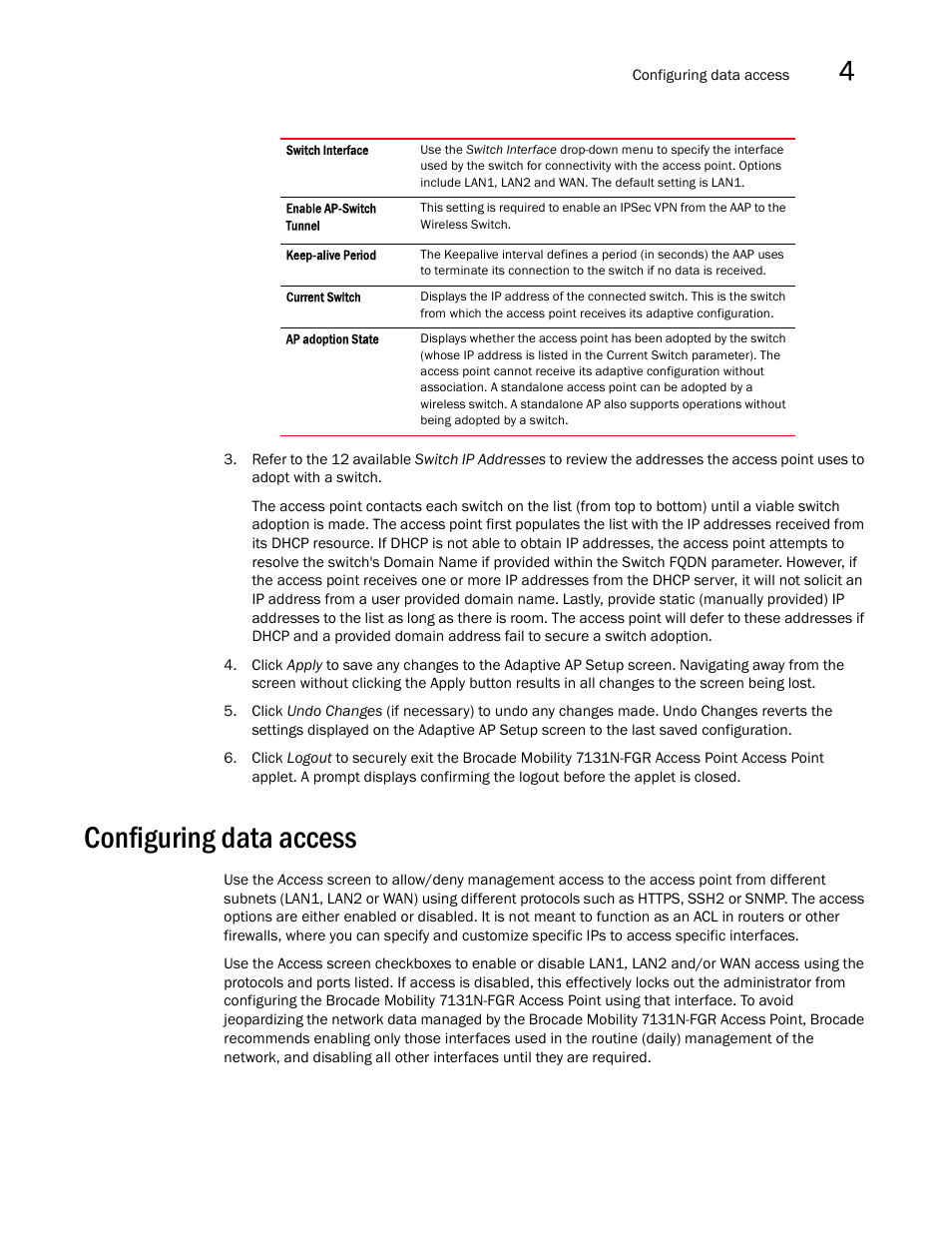 Configuring data access | Brocade Mobility 7131N-FGR Access Point Product Reference Guide (Supporting software release 4.0.0.0-35GRN and later) User Manual | Page 77 / 593
