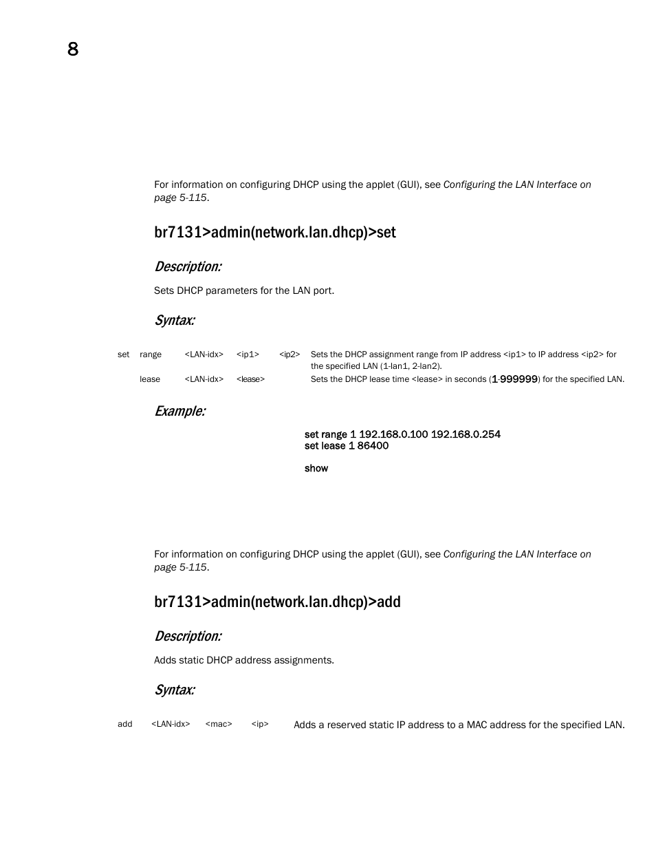 Br7131>admin(network.lan.dhcp)>set, Br7131>admin(network.lan.dhcp)>add, Description | Syntax: example, Syntax | Brocade Mobility 7131 Access Point Product Reference Guide (Supporting software release 4.4.0.0 and later) User Manual | Page 308 / 520