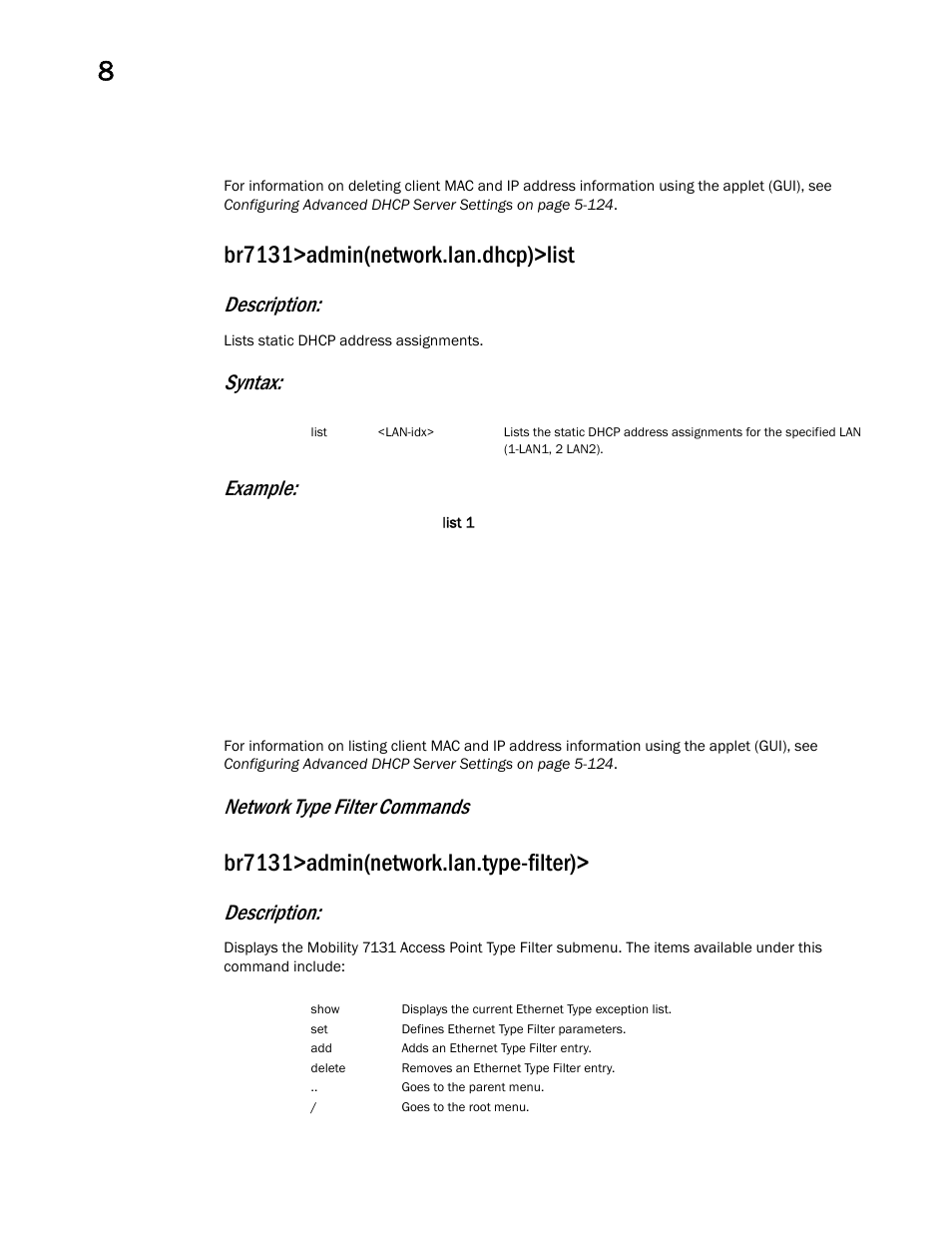 Br7131>admin(network.lan.dhcp)>list, Br7131>admin(network.lan.type-filter), Description | Syntax: example, Network type filter commands | Brocade Mobility 7131 Access Point Product Reference Guide (Supporting software release 4.4.0.0 and later) User Manual | Page 310 / 520