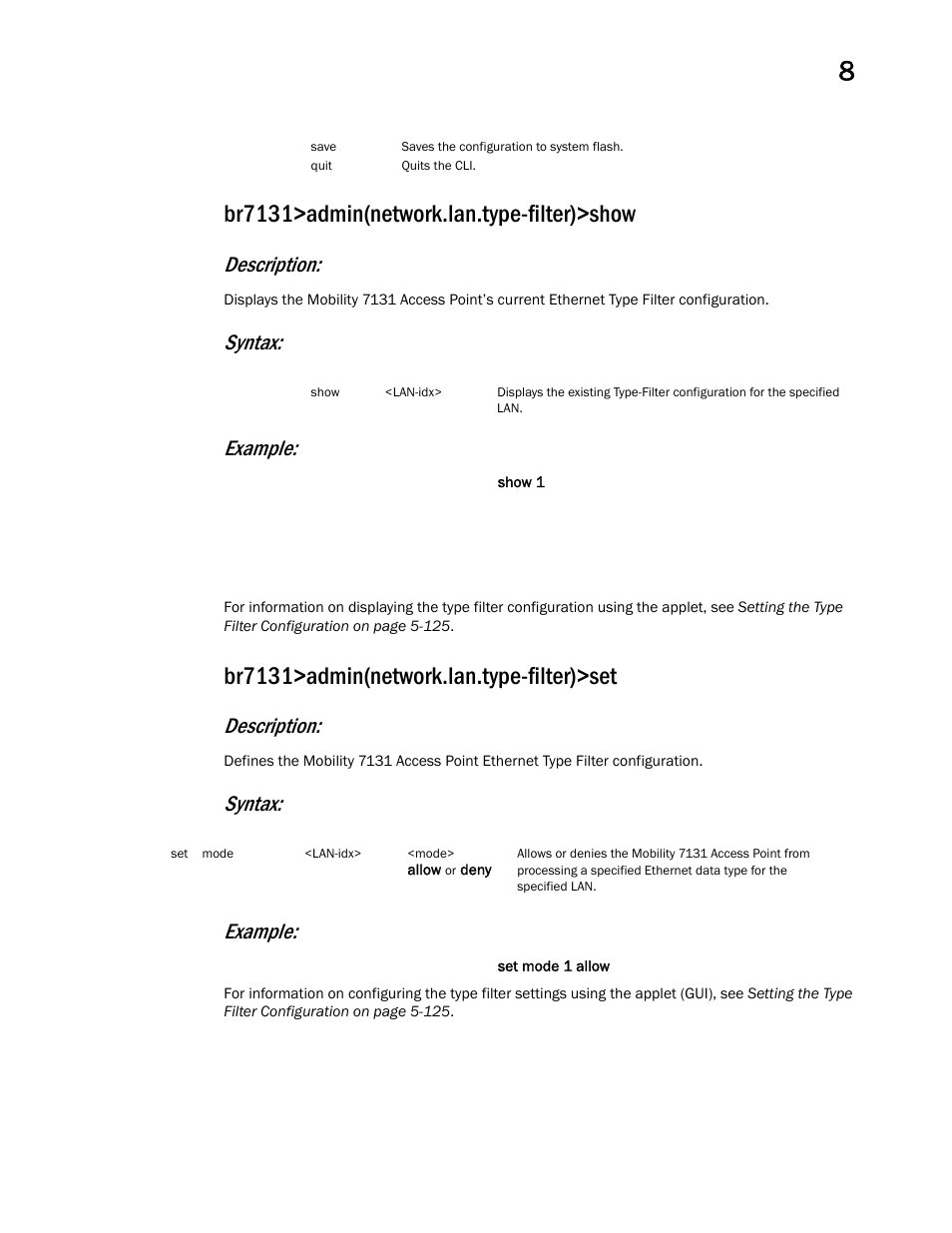 Br7131>admin(network.lan.type-filter)>show, Br7131>admin(network.lan.type-filter)>set, Description | Syntax: example | Brocade Mobility 7131 Access Point Product Reference Guide (Supporting software release 4.4.0.0 and later) User Manual | Page 311 / 520