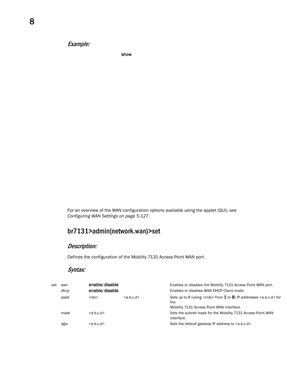 Br7131>admin(network.wan)>set, Example, Description | Syntax | Brocade Mobility 7131 Access Point Product Reference Guide (Supporting software release 4.4.0.0 and later) User Manual | Page 314 / 520