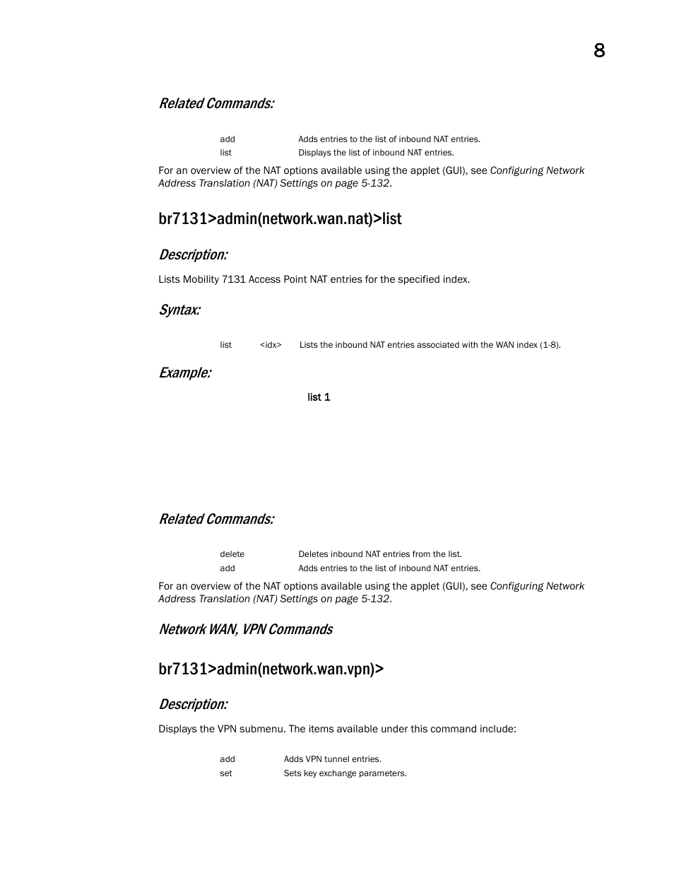 Br7131>admin(network.wan.nat)>list, Br7131>admin(network.wan.vpn), Related commands | Description, Syntax: example, Network wan, vpn commands | Brocade Mobility 7131 Access Point Product Reference Guide (Supporting software release 4.4.0.0 and later) User Manual | Page 319 / 520