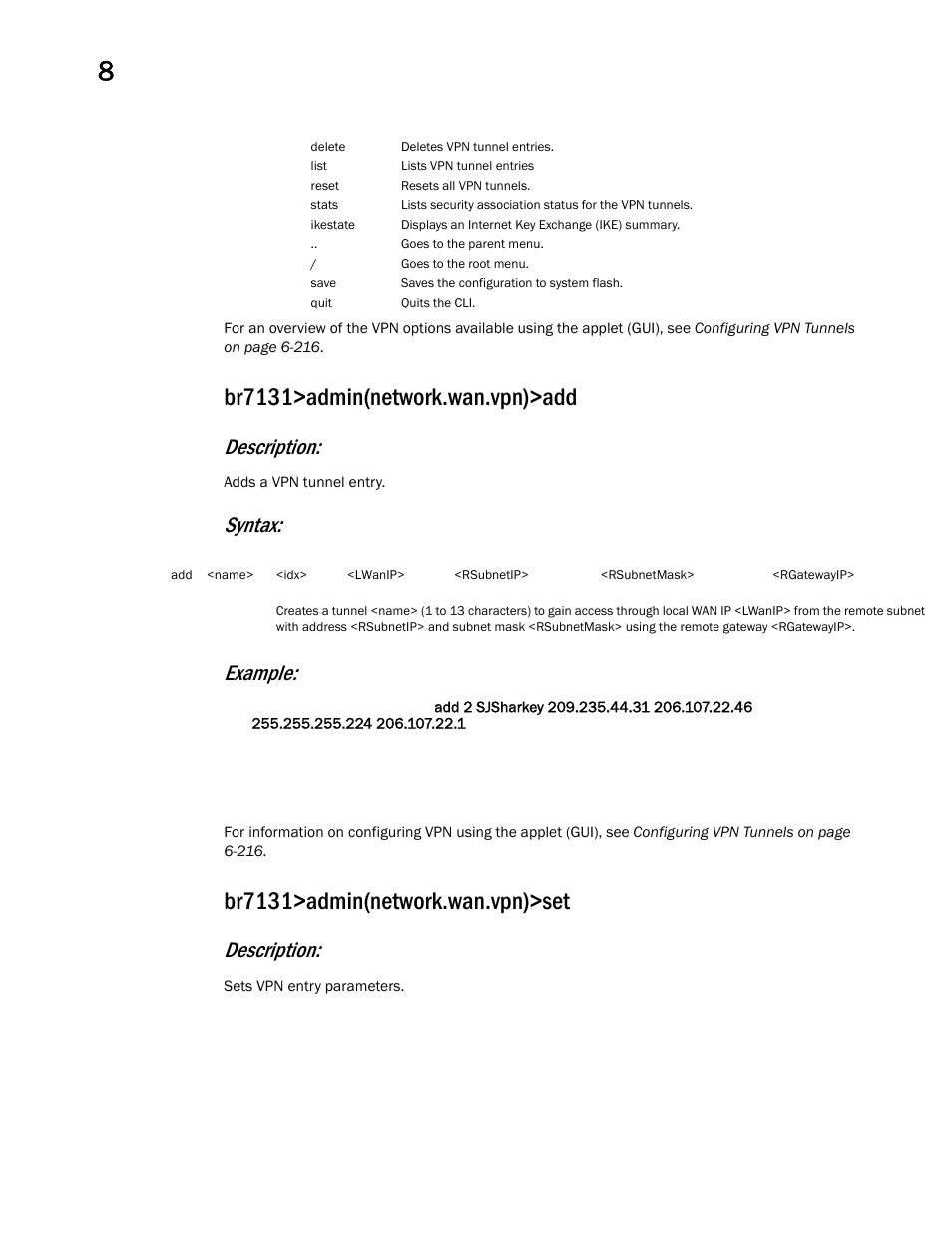 Br7131>admin(network.wan.vpn)>add, Br7131>admin(network.wan.vpn)>set, Description | Syntax: example | Brocade Mobility 7131 Access Point Product Reference Guide (Supporting software release 4.4.0.0 and later) User Manual | Page 320 / 520