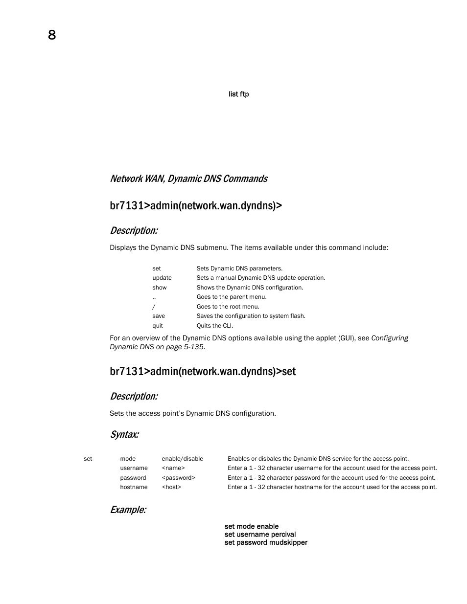 Br7131>admin(network.wan.dyndns), Br7131>admin(network.wan.dyndns)>set, Network wan, dynamic dns commands | Description, Syntax: example | Brocade Mobility 7131 Access Point Product Reference Guide (Supporting software release 4.4.0.0 and later) User Manual | Page 328 / 520