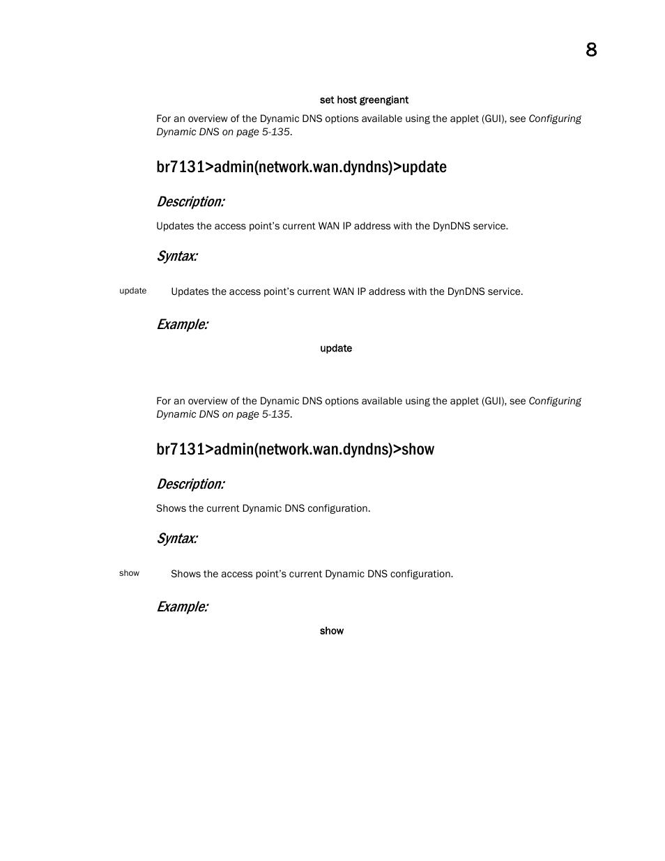 Br7131>admin(network.wan.dyndns)>update, Br7131>admin(network.wan.dyndns)>show, Description | Syntax: example | Brocade Mobility 7131 Access Point Product Reference Guide (Supporting software release 4.4.0.0 and later) User Manual | Page 329 / 520