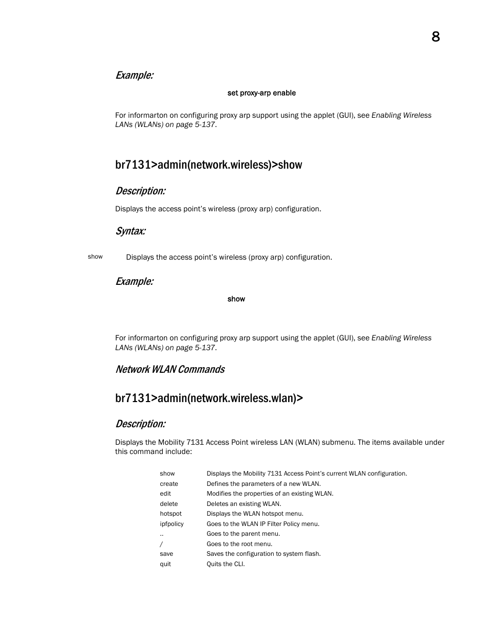 Br7131>admin(network.wireless)>show, Br7131>admin(network.wireless.wlan), Example | Description, Syntax: example, Network wlan commands | Brocade Mobility 7131 Access Point Product Reference Guide (Supporting software release 4.4.0.0 and later) User Manual | Page 331 / 520